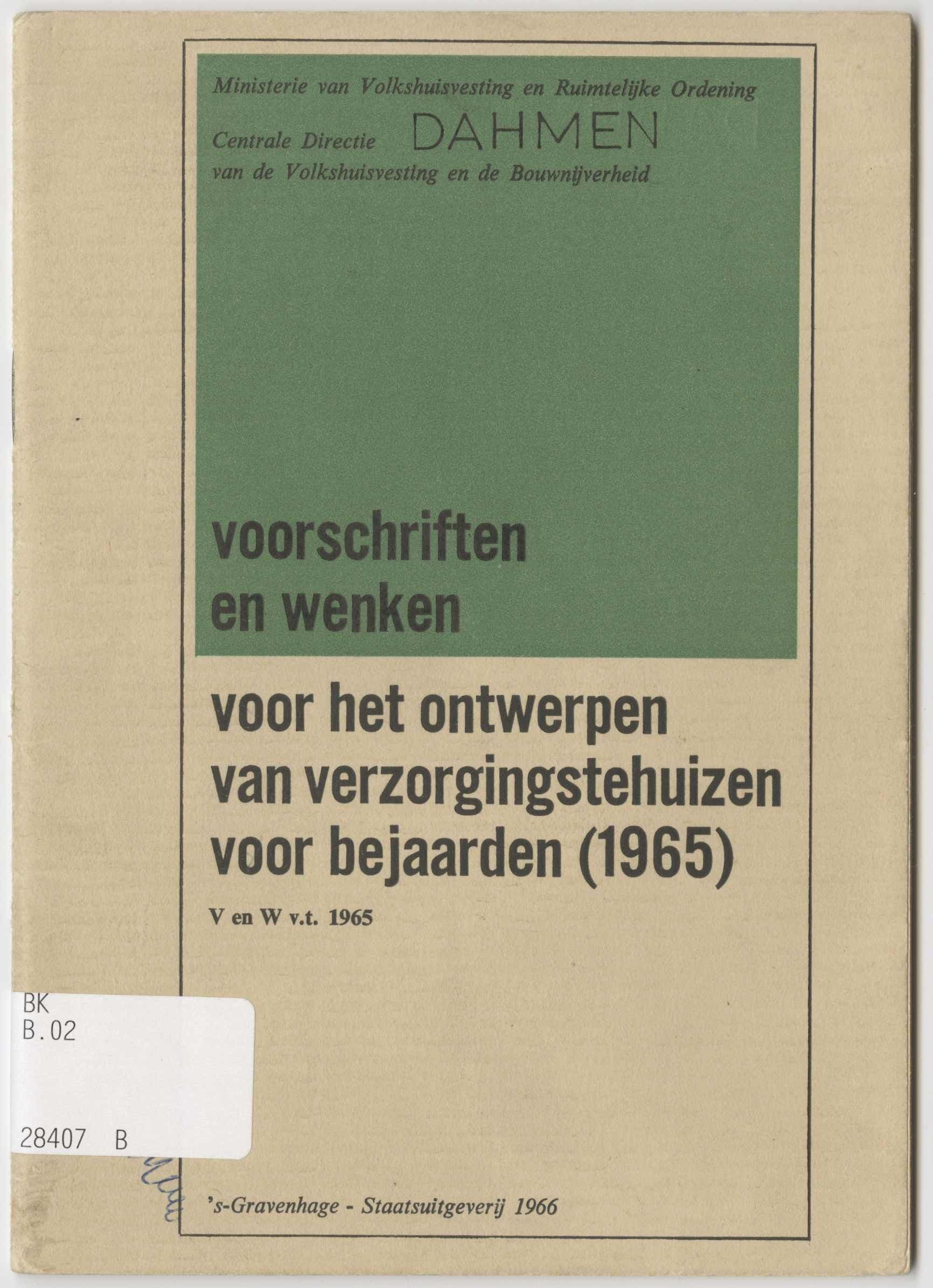  Ministerie van Volkshuisvesting en Ruimtelijke Ordening, Voorschriften en Wenken voor het ontwerpen van verzorgingshuizen voor bejaarden, 1966. Collectie Het Nieuwe Instituut 