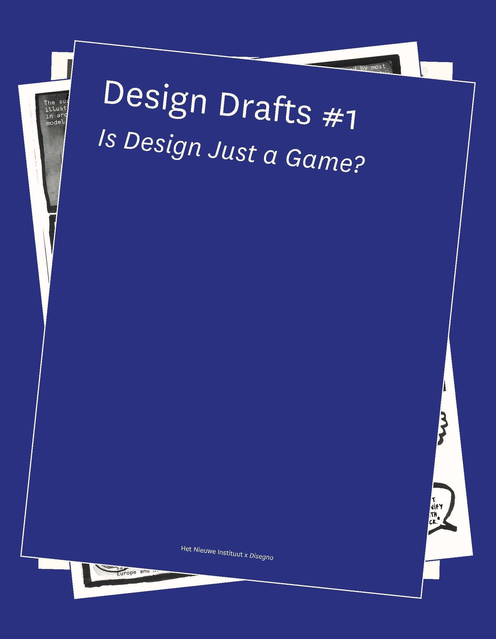 Cover of the Design Drafts #1 publication in collaboration with Disegno. Designer: Jonas Hirschmann, Creative directors: Florian Böhm and Annahita Kamali, based on the Design Drafts graphic identity of Maureen Mooren (Het Nieuwe Instituut). 