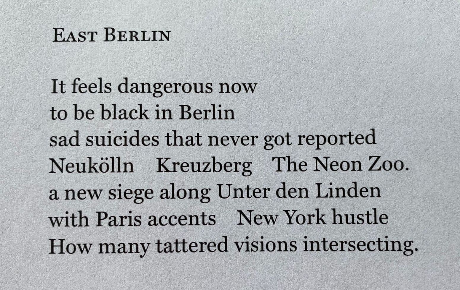 First stanza of the poem East Berlin (1989) by Audre Lorde in: Mayra A. Rodríguez Castro (eds), Dagmar Schultz (preface), Audre Lorde: dream of europe. Selected Seminars and Interviews 1984–1992, Chicago : Poetry | Politics Kenning Editions, 20… 