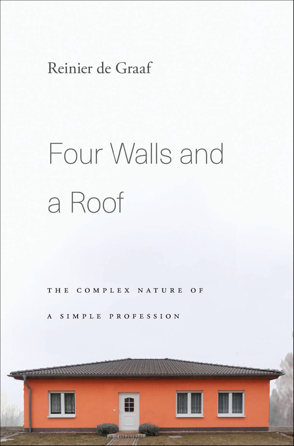 Boek Four Walls and a Roof van Reinier de Graaf 