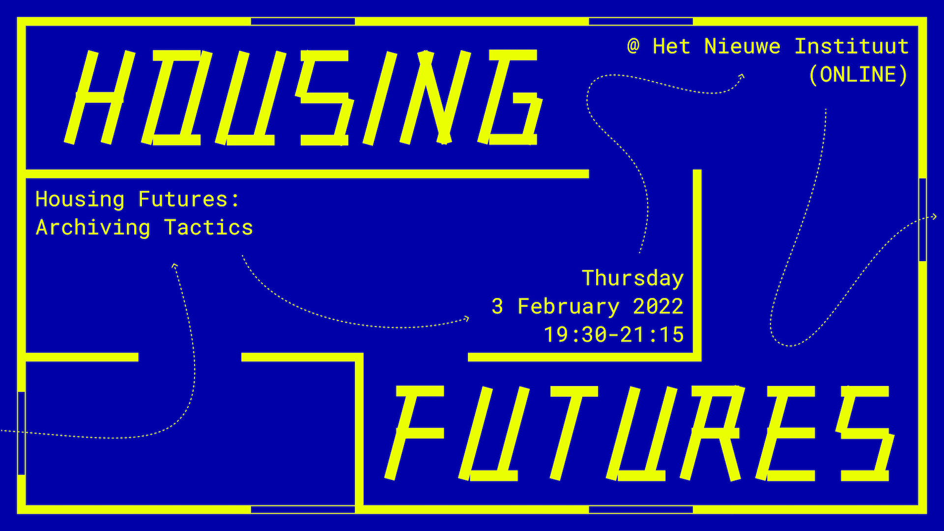 Housing Futures: Archiving Tactics. Graphic design: Kirsten Spruit. 