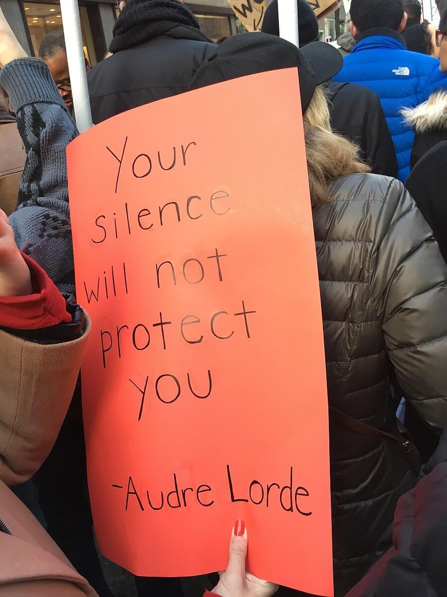 “Your silence will not protect you. -Audre Lorde” New York City Women's March, January 2017. Source: oinonio, via Wikipedia Commons.
