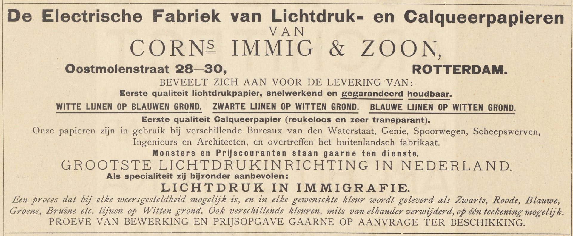 Advertentie van een van de grotere lichtdrukkerijen in de late negentiende eeuw: de firma CORNS. IMMIG & ZOON in Rotterdam. Hieruit blijkt dat de fima niet alleen witte lijnen op een blauwe ondergrond vervaardigde, maar ook lichtdrukken maakte… 