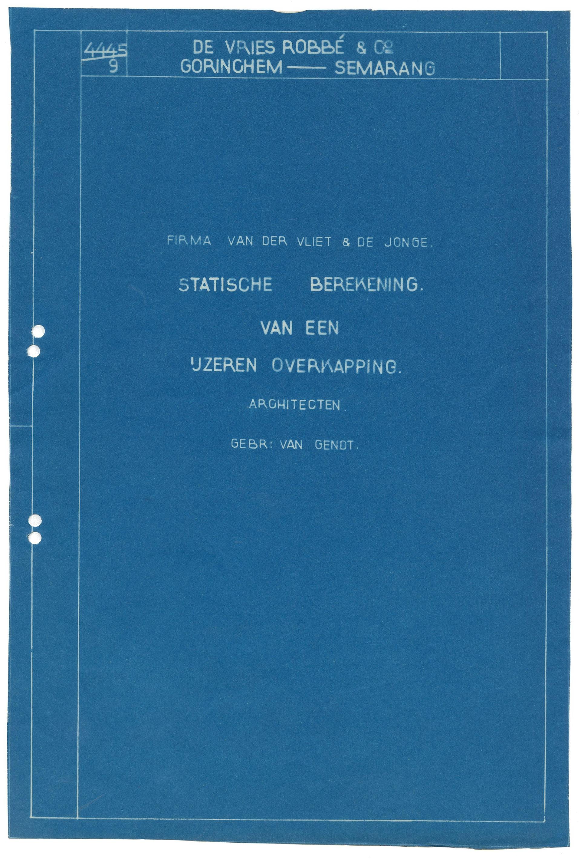 Blauwdruk van een geschreven document:Statische berekening van een ijzeren overkapping, vervaardigd door het staalconstructiebedrijf De Vries Robbé. De berekening is voor Pakhuizen van de Vliet & de Jonge in  Amsterdam. Onduidelijk is of d… 