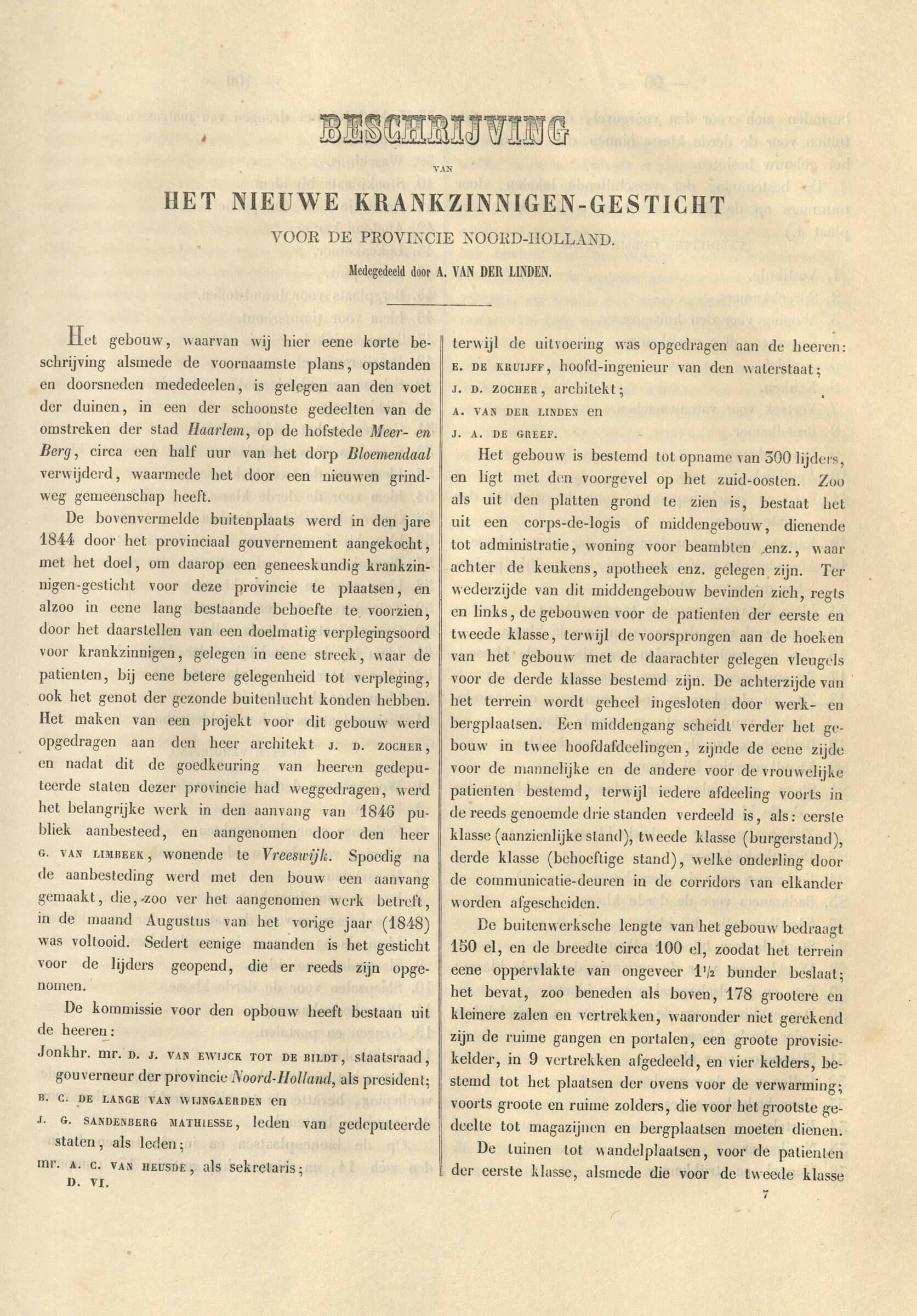 A. van der Linden. Het Nieuwe krankzinnigen-gesticht voor de provincie Noord-Holland. In: Bouwkundige Bijdragen, 1851.  
