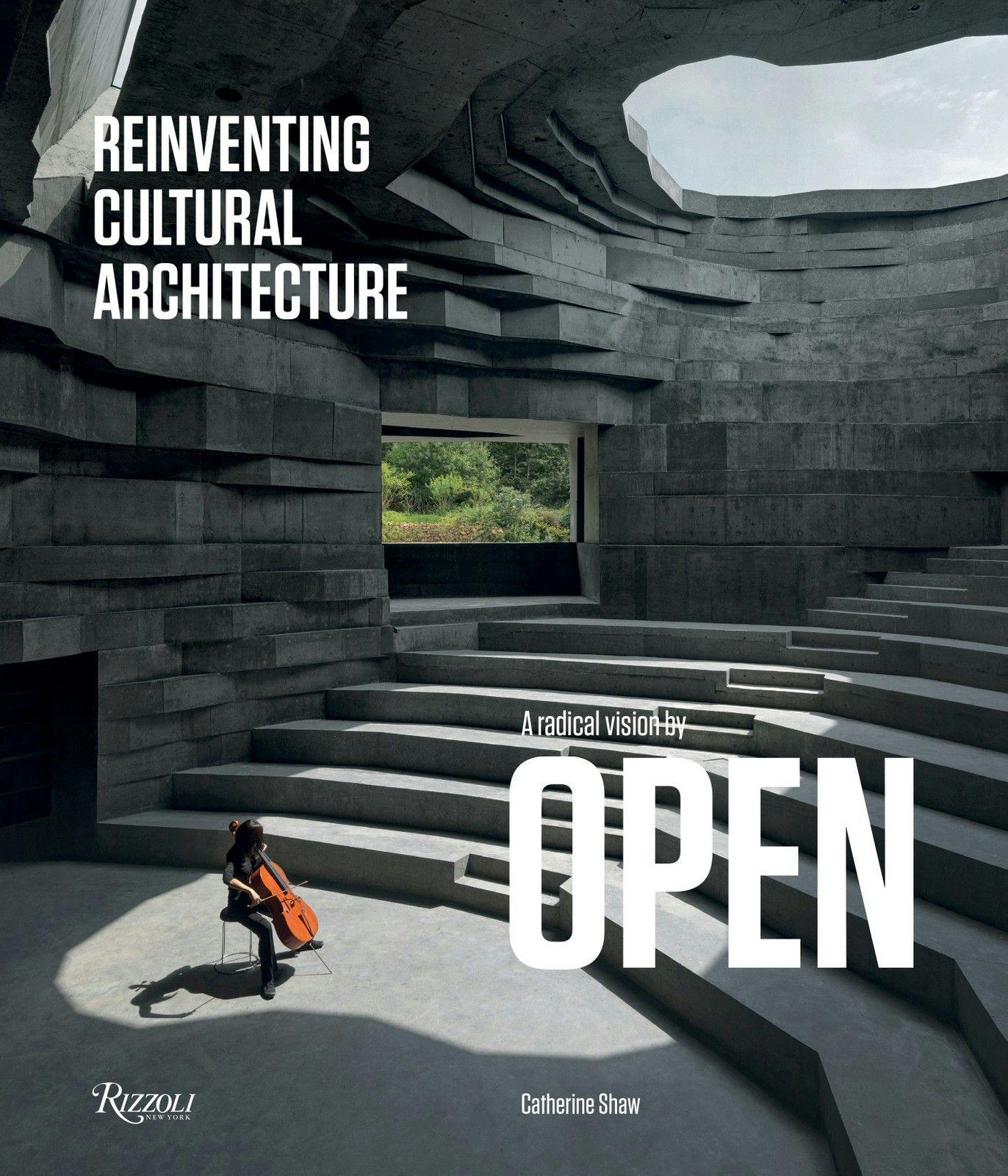  A Radical Vision by OPEN. Reinventing Cultural Architecture, cover. Beeld met dank aan uitgever Rizzoli 